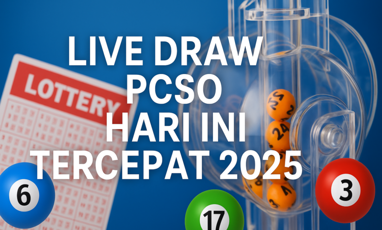 live draw pcso hari ini tercepat 2025