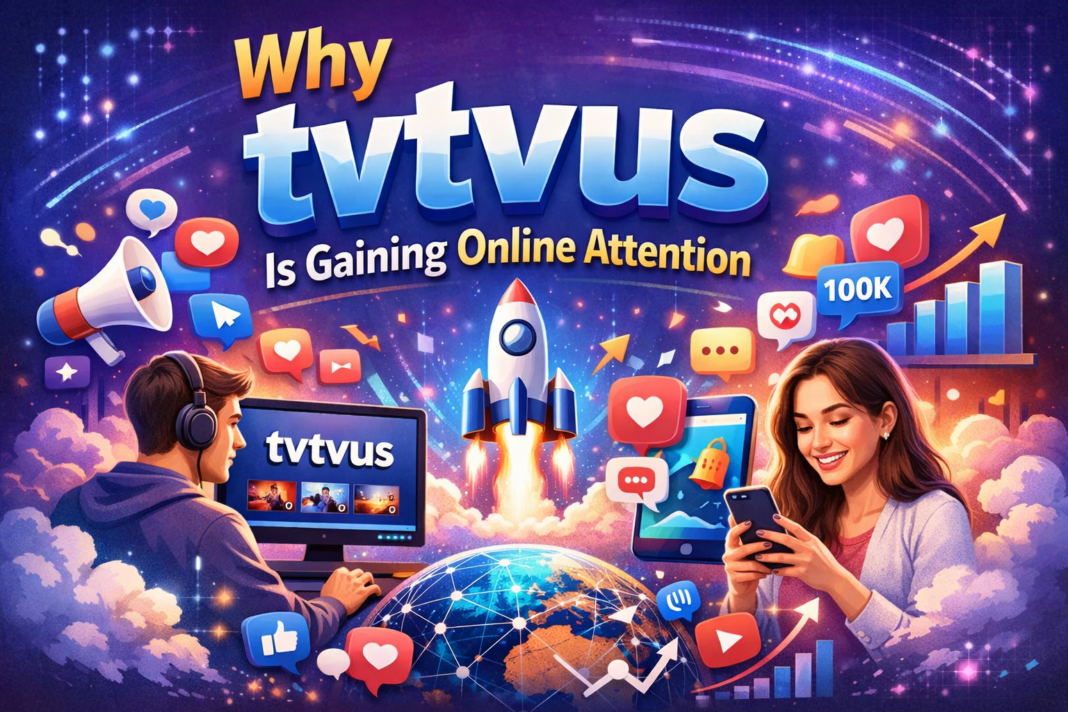 Why tvtvus Is Gaining Online Attention